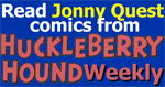 Read Jonny Quest comics from Huckleberry Hound Weekly
